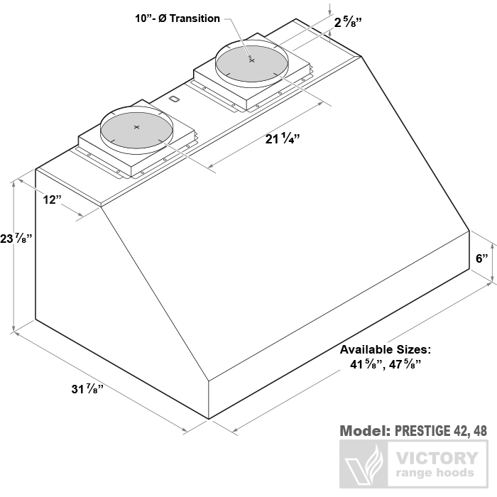 Alt Text: Technical dimensions diagram for Victory Prestige outdoor ventilation showing depth and ten inch dual exhausts